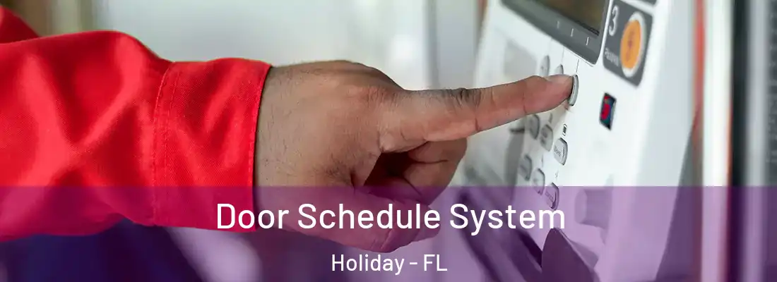 Door Schedule System Holiday - FL