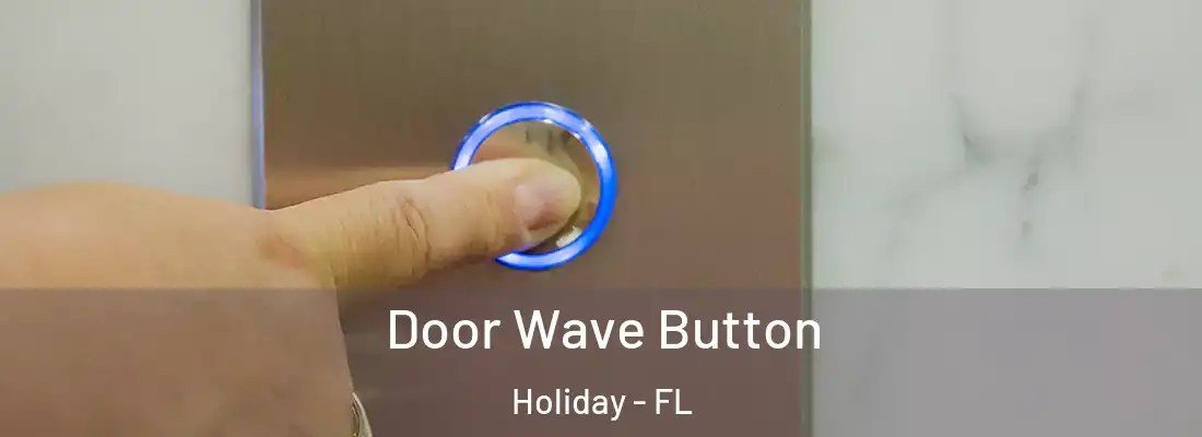 Door Wave Button Holiday - FL