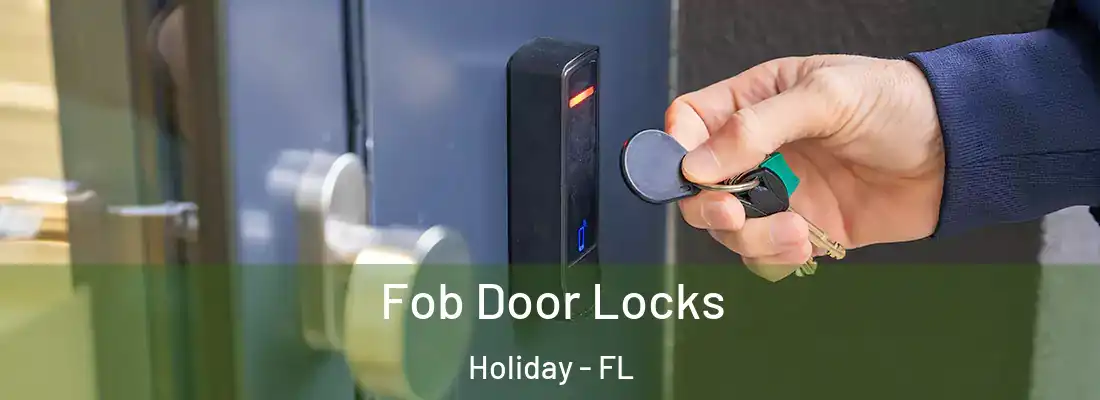 Fob Door Locks Holiday - FL