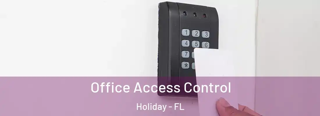 Office Access Control Holiday - FL