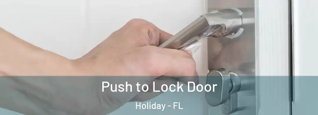 Push to Lock Door Holiday - FL