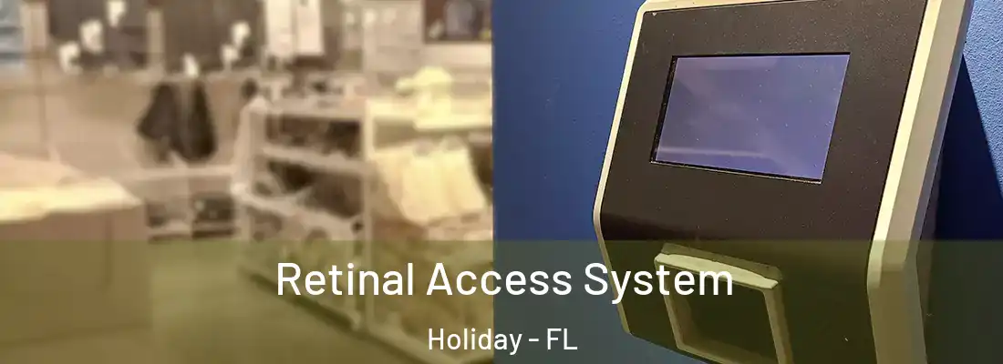 Retinal Access System Holiday - FL