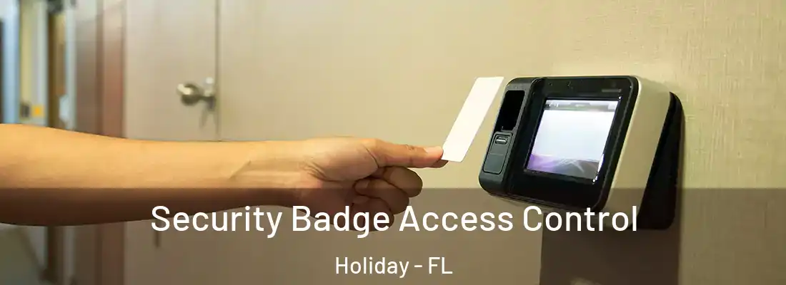Security Badge Access Control Holiday - FL